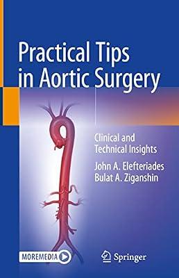 Practical Tips in Aortic Surgery by Ziganshin, Bulat A.; Elefteriades, John A. | Hardcover | Medical