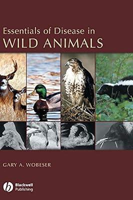 Essentials of Disease in Wild Animals by Wobeser, Gary A. | Hardcover | Medical