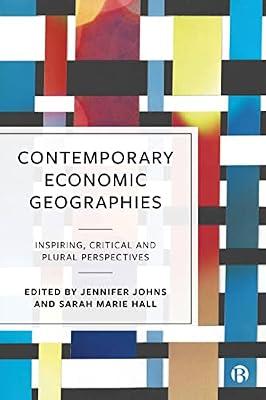 Contemporary Economic Geographies: Inspiring, Critical and Plural Perspectives | Hardcover | Economic Geography