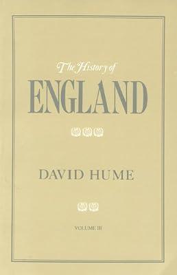 History of England, Volume 3: From the Invasion of Julius Caesar to the Revolution in 1688: 003 (History of England (Liberty Classics)) by Hume, David | Paperback | England