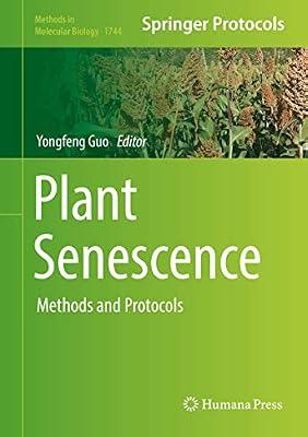 Plant Senescence: Methods and Protocols: 1744 (Methods in Molecular Biology) | Hardcover | Botany & Plant Sciences