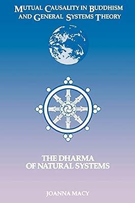 Mutual Causality in Buddhism and General Systems Theory: The Dharma of Natural System (Buddhist Studies Series) by Macy, Joanna R. | Paperback | Buddhism