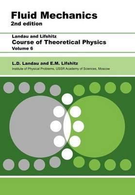 Fluid Mechanics (Course of Theoretical Physics) by Landau, L. D.; Lifshits, E.M.; Lifshitz, E.M. | Paperback | Fluid Mechanics