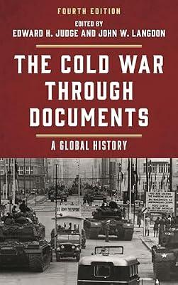 The Cold War through Documents: A Global History | Hardcover | 20Th Century History: C 1900 To C 2000