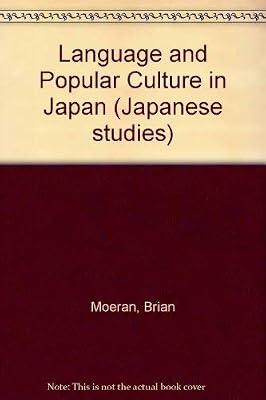 Language and Popular Culture in Japan (Japanese studies) by Moeran, Brian | Hardcover | Cultural Studies
