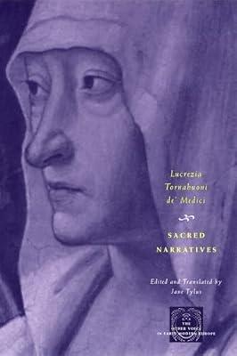 Sacred Narratives (The Other Voice in Early Modern Europe) by Tylus, Jane; Tornabuoni, Lucrezia; De Medici, Lucrezia Tornabuoni | Paperback | Poetry