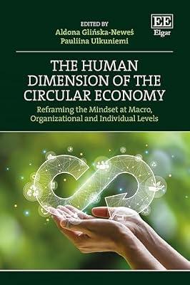 The Human Dimension of the Circular Economy: Reframing the Mindset at Macro, Organizational and Individual Levels | Hardcover | Business & The Environment