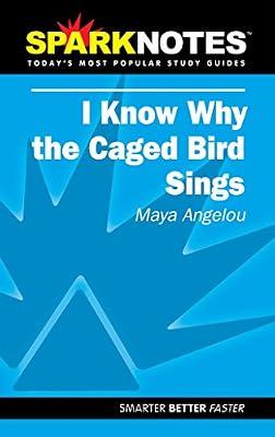 I Know Why the Caged Bird Sings (SparkNotes Literature Guide) (SparkNotes Literature Guide Series) by Angelou, Maya; SparkNotes | Paperback | Educational: English Literature