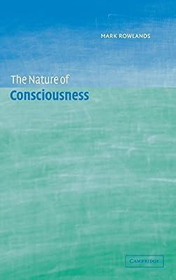 The Nature of Consciousness by Rowlands, Mark | Hardcover | Philosophy