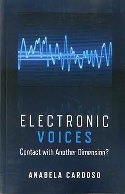 Electronic Voices: Contact with Another Dimension? by Cardoso, Anabela | Paperback | Body
