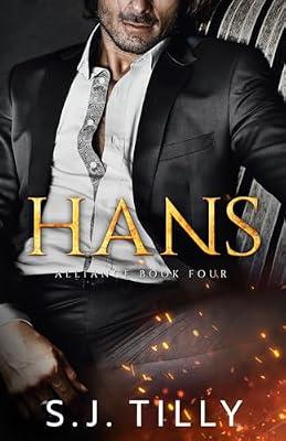 Hans: Alliance Series Book Four: 4 by Tilly, S J | Paperback | Romance