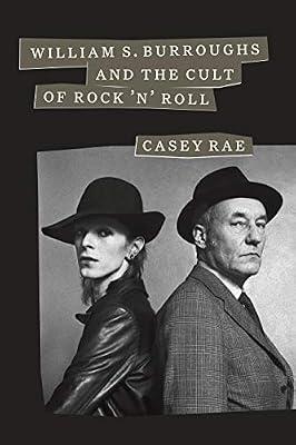 William S. Burroughs and the Cult of Rock 'n' Roll by Rae, Casey | Paperback | Music