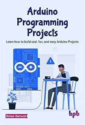 Arduino Programming Projects by Barnwal, Rohan | Paperback | Electronics Engineering