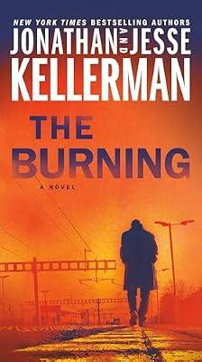 The Burning: A Novel: 4 (Clay Edison) by Kellerman, Jonathan; Kellerman, Jesse | Paperback | Fiction