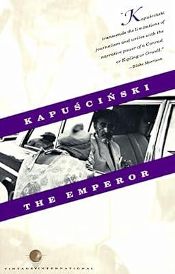 The Emperor: Downfall of an Autocrat (Vintage International) by Kapuscinski, Ryszard | Paperback | Biography & Autobiography