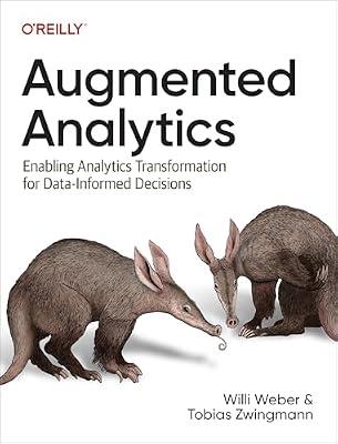 Augmented Analytics: Enabling Analytics Transformation for Data-informed Decisions by Zwingmann, Tobias; Weber, Willi | Paperback | Computers
