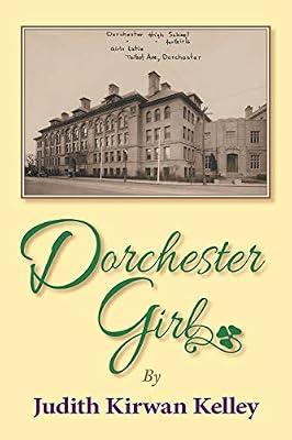Dorchester Girl by Kirwan Kelley, Judith | Paperback | Memoirs