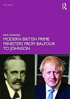 Modern British Prime Ministers from Balfour to Johnson: Volume 2 by Leonard, Dick | Paperback | Political Science