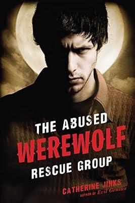 The Abused Werewolf Rescue Group: A YA Paranormal Mystery of Dangerous Monsters and Friendship by Jinks, Catherine | Paperback | Young Adult Fiction
