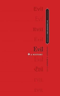 Evil: A History (Oxford Philosophical Concepts) | Hardcover | History Of Western Philosophy 2