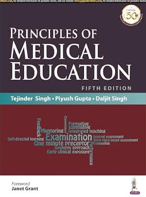 Principles of Medical Education by Tejinder Singh; Piyush Gupta; Daljit Singh | Paperback | Medical