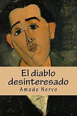 El diablo desinteresado/ The disinterested devil by Nervo, Amado | Paperback | Fiction