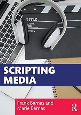Scripting Media by Barnas, Frank; Barnas, Marie | Paperback | The Arts: General Topics