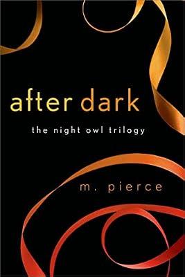 After Dark: The Night Owl Trilogy by Pierce, M. | Paperback