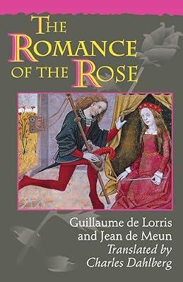 The Romance of the Rose: Third Edition by de Lorris, Guillaume; de Meun, Jean | Paperback | Literary Criticism