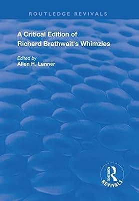 A Critical Edition of Richard Brathwait's Whimzies (Routledge Revivals) | Hardcover | Literature: History And Criticism
