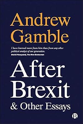 After Brexit and Other Essays by Gamble, Andrew | Hardcover | Political Ideologies