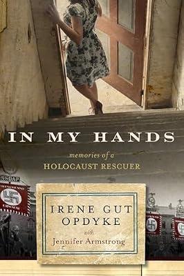 IN MY HANDS MEMORIES OF A HOLOCAUST RES by Opdyke, Irene Gut | Paperback | Young Adult Nonfiction