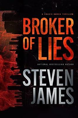 Broker Of Lies (The Travis Brock Thrillers) by James, Steven | Hardcover | Fiction