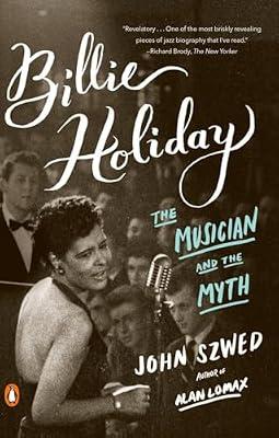 Billie Holiday: The Musician and the Myth by Szwed, John | Paperback | Biography & Autobiography
