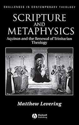 Scripture and Metaphysics: Aquinas and the Renewal of Trinitarian Theology (Challenges in Contemporary Theology) by Levering, Matthew Webb | Hardcover | Religion