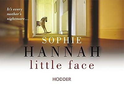 Little Face: a totally gripping and addictive crime thriller packed with twists by Hannah, Sophie | Paperback | Thriller