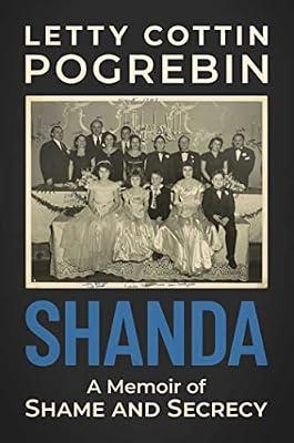 Shanda: A Memoir of Shame and Secrecy by Pogrebin, Letty Cottin | Hardcover | Biography & Autobiography
