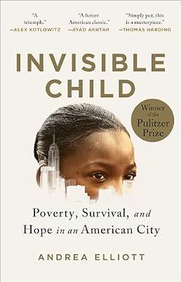 Invisible Child: Poverty, Survival & Hope in an American City by Elliott, Andrea | Paperback | Biography & Autobiography