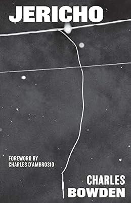 Jericho by Bowden, Charles | Hardcover | Prose: Non-Fiction