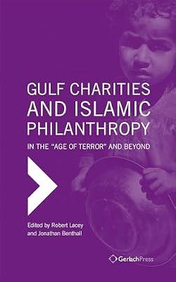 Gulf Charities and Islamic Philanthropy in the 'Age of Terror' and Beyond | Hardcover | Islam