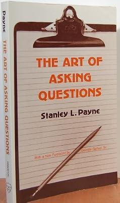 Payne:art Of Asking Questions: Studies In Public Opinion 3 Paper Only (Princeton Legacy Library) by Payne, S L | Paperback | Communication Studies