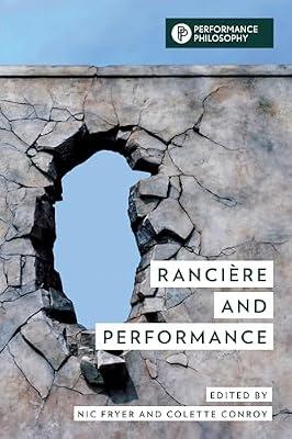 Rancière and Performance (Performance Philosophy) | Hardcover | Philosophy: Aesthetics