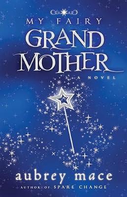 My Fairy Grandmother by Mace, Aubrey | Paperback | Fiction