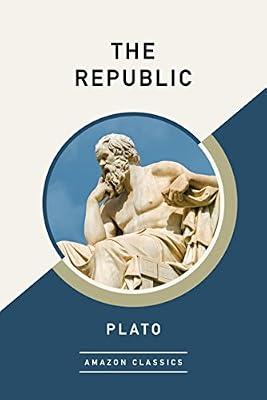 The Republic (AmazonClassics Edition) by Plato