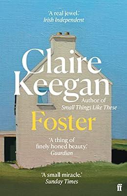 Foster: by the Booker-shortlisted author of Small Things Like These by Keegan, Claire | Paperback | Modern & Contemporary Fiction (Post C 1945)