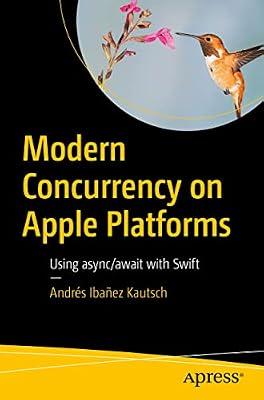 Modern Concurrency on Apple Platforms: Using Async/Await With Swift by Ibaez, Andrs | Paperback | Computers
