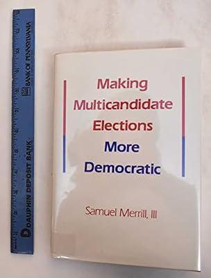 Making Multicandidate Elections More Democratic (Princeton Legacy Library) by Merrill | Hardcover | Political Structure & Processes