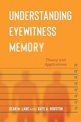 Understanding Eyewitness Memory: Theory and Applications (Psychology and Crime) by Lane, Sean M.; Houston, Kate A. | Paperback | Criminal Or Forensic Psychology