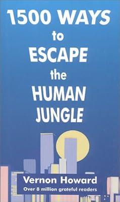 1500 Ways to Escape the Human Jungle by Vernon Howard | Paperback