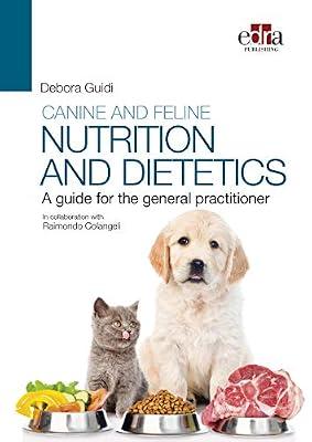 Canine and feline nutrition and dietetics - A guide for the general practitioner by Guidi, Debora | Paperback | Veterinary Nutrition